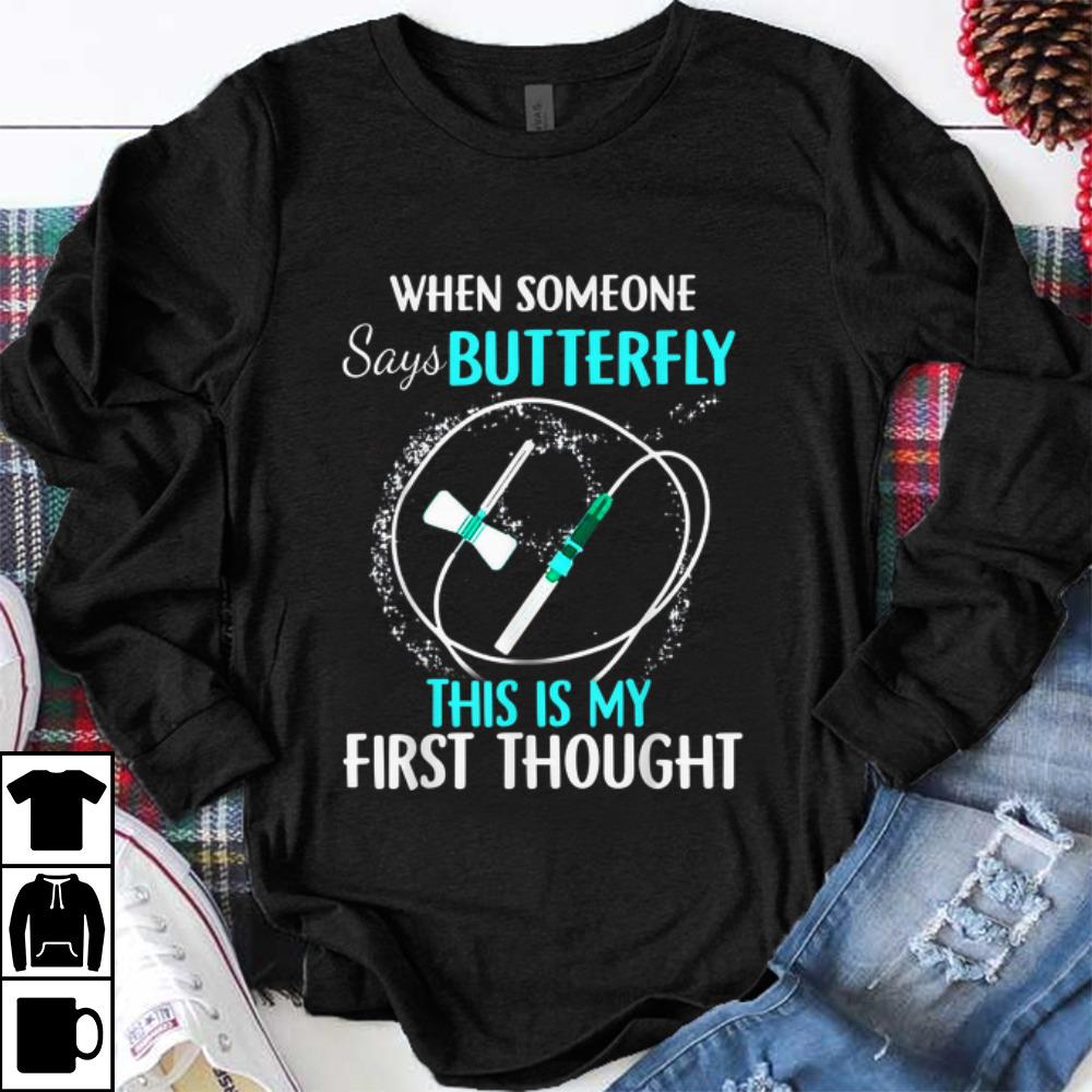 Hot When Someone Says Butterfly This Is My First Thought shirt 1 - Hot When Someone Says Butterfly This Is My First Thought shirt