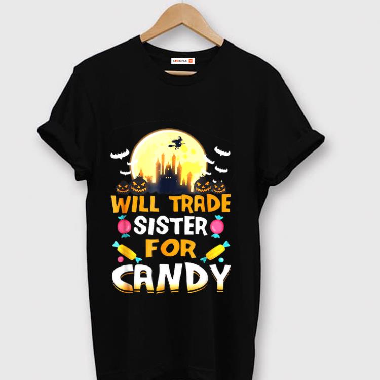 Hot Will Trade Sister For Candy Halloween shirt 1 - Hot Will Trade Sister For Candy Halloween shirt