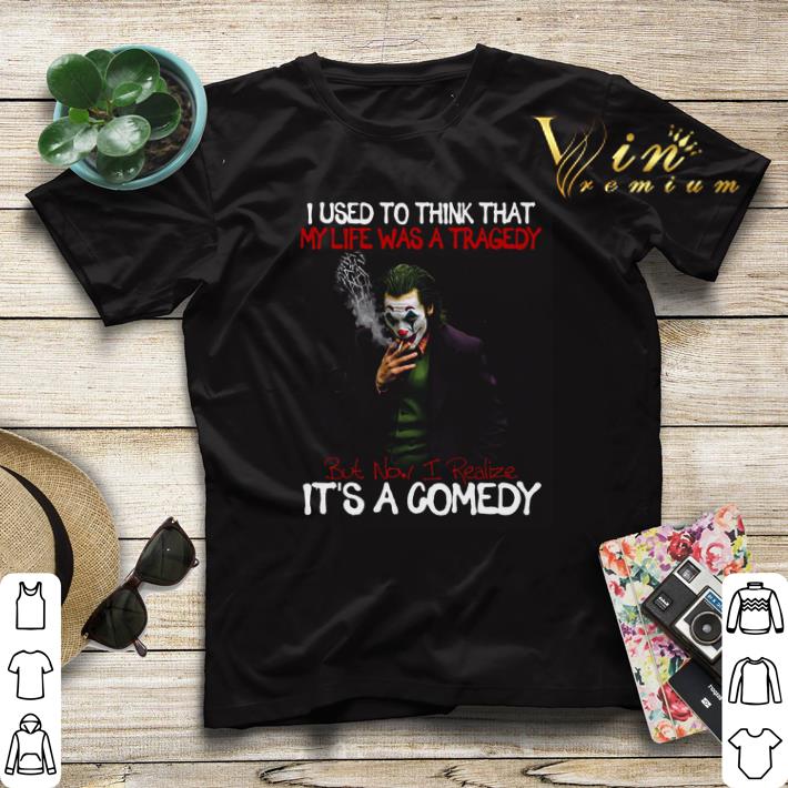 Joker i used to think that my life was a tragedy it's a comedy shirt sweater Joker i used to think that my life was a tragedy it s a comedy shirt sweater 4 - Joker i used to think that my life was a tragedy it's a comedy shirt sweater