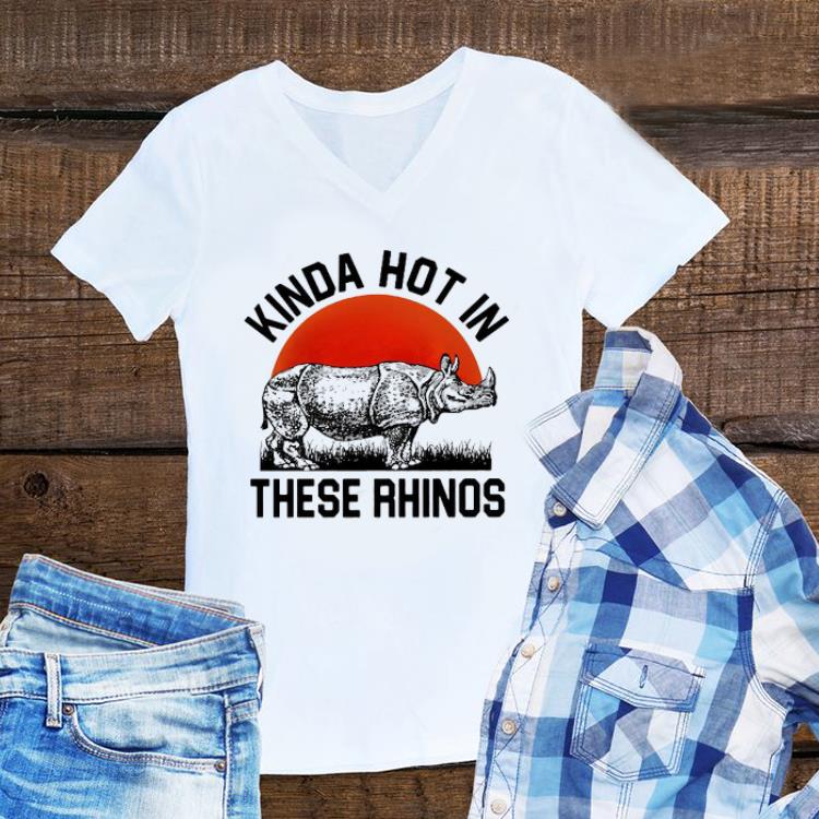 Kinda Hot In These Rhinos shirt 1 - Kinda Hot In These Rhinos shirt