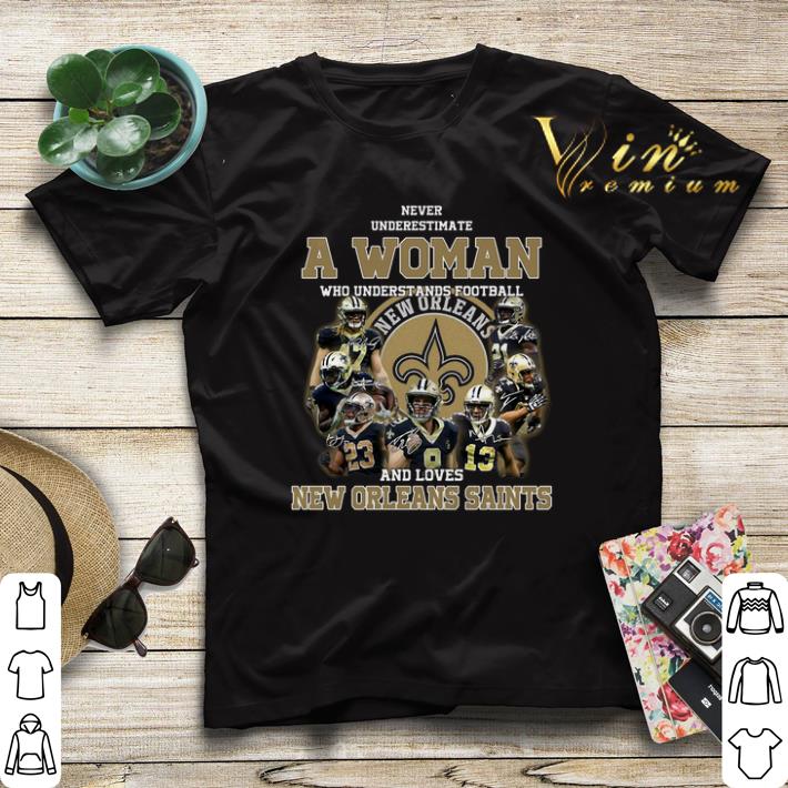Never underestimate a woman who understands New Orleans Saints shirt sweater 4 - Never underestimate a woman who understands New Orleans Saints shirt sweater