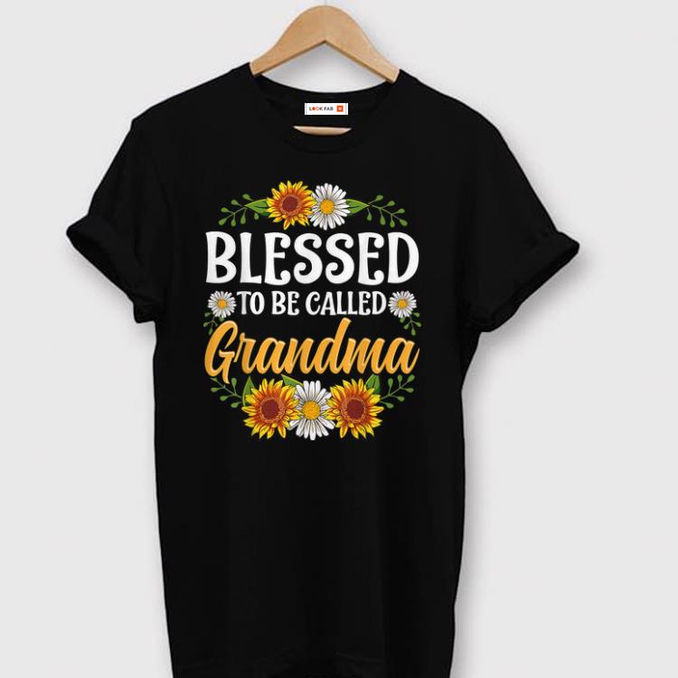 Nice Blessed To Be Called Grandma Sunflower shirts 1 - Nice Blessed To Be Called Grandma Sunflower shirts