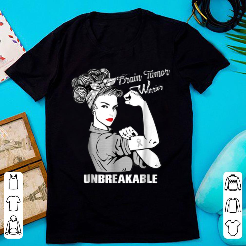 Nice Brain Tumor Warrior Unbreakable shirt 1 - Nice Brain Tumor Warrior Unbreakable shirt