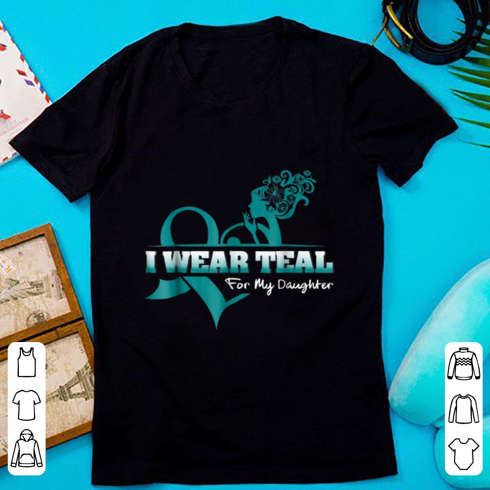 Nice I Wear Teal For My Daugyhter PCOS Awareness shirt 1 - Nice I Wear Teal For My Daugyhter PCOS Awareness shirt