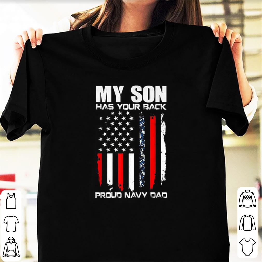 Nice My Son Has Your Back Proud Navy Dad shirt 1 - Nice My Son Has Your Back Proud Navy Dad shirt