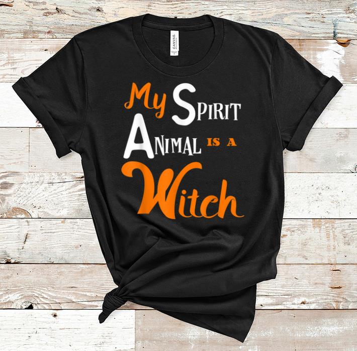 Nice My Spirit Animal Is A Witch Funny Halloween Saying Gift shirt 1 - Nice My Spirit Animal Is A Witch Funny Halloween Saying Gift shirt