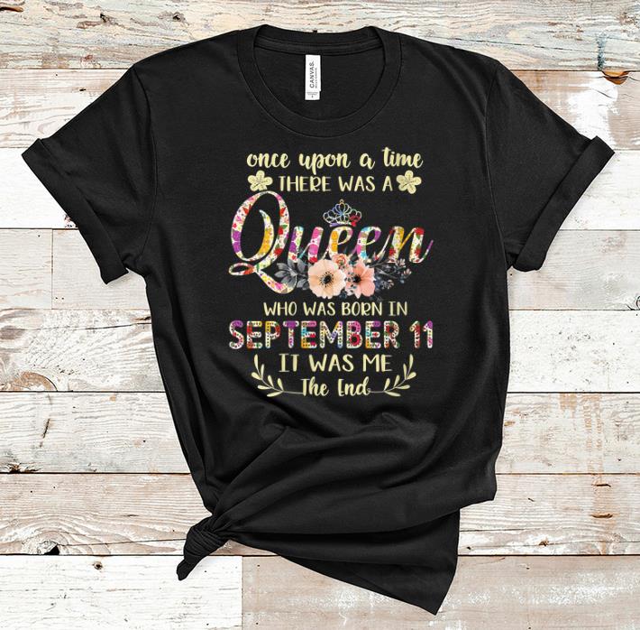 Nice Once Upon The Time There Was A Queen Born In September floral shirts shirts 1 - Nice Once Upon The Time There Was A Queen Born In September floral shirts shirts