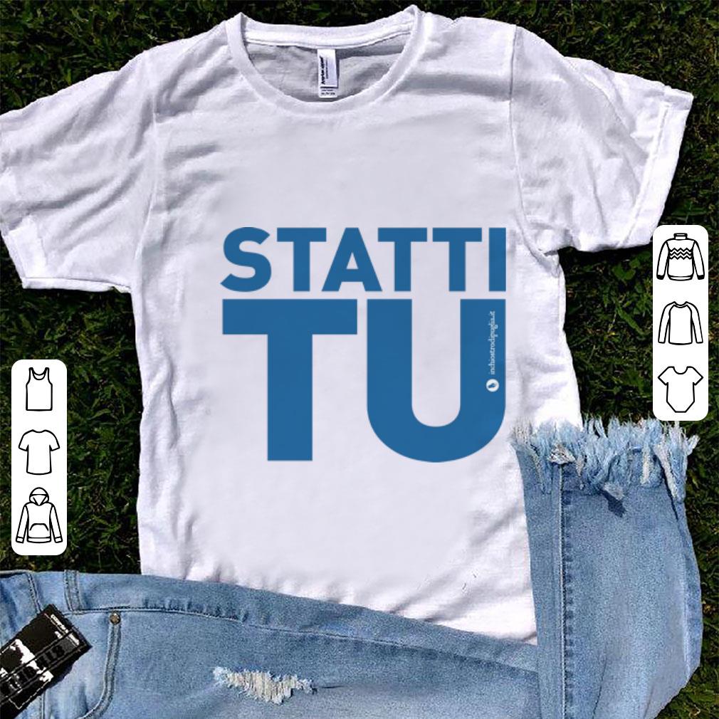 Nice Statti Tu Inchiostro Di Puglia shirt 1 - Nice Statti Tu Inchiostro Di Puglia shirt