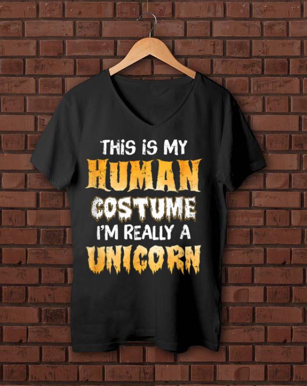 Nice This Is My Human Costume Unicorn Halloween shirt 1 - Nice This Is My Human Costume Unicorn Halloween shirt