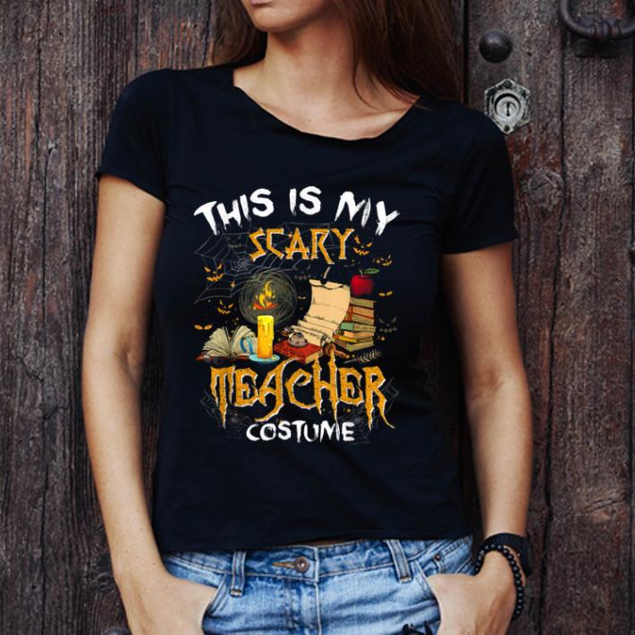 Nice This Is My Scary Teacher Costume Funny Teaching Halloween shirt 1 - Nice This Is My Scary Teacher Costume Funny Teaching Halloween shirt