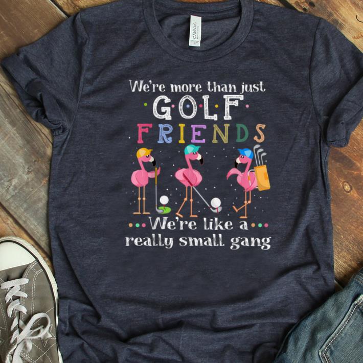 Nice We re More Than Just Golf Friends Flamingo Golf shirt 1 - Nice We're More Than Just Golf Friends Flamingo Golf shirt