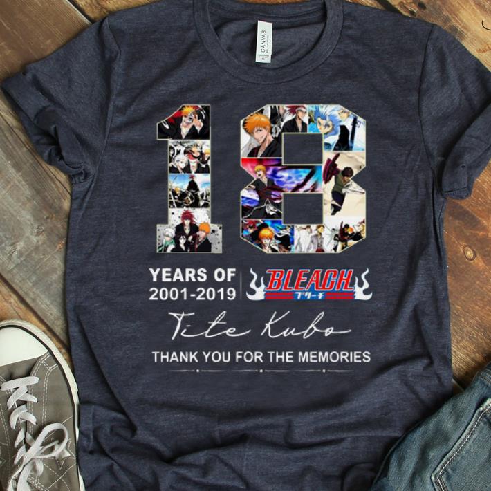Official 18 Years Of Bleach 2001 2019 Thank You For The Memories shirt 1 - Official 18 Years Of Bleach 2001 2019 Thank You For The Memories shirt