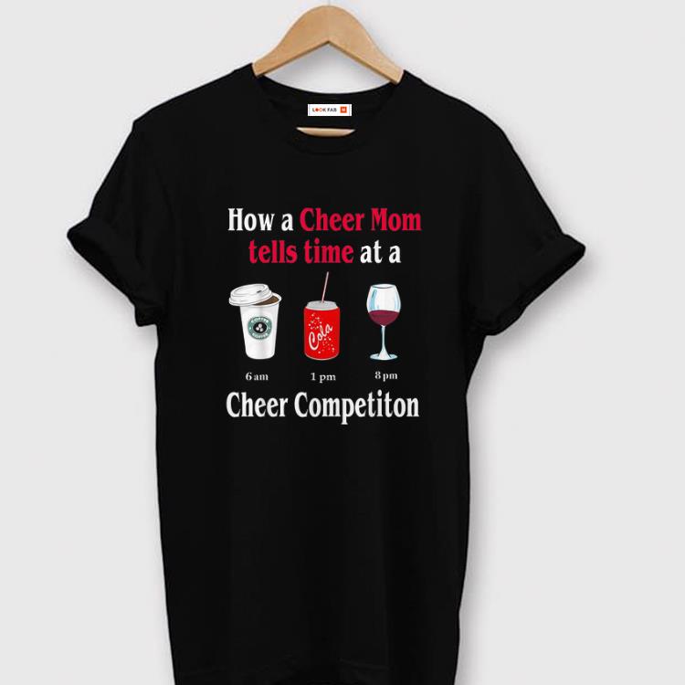 Official How A Cheer Mom Tell Time At A Cheer Competition shirts 1 - Official How A Cheer Mom Tell Time At A Cheer Competition shirts