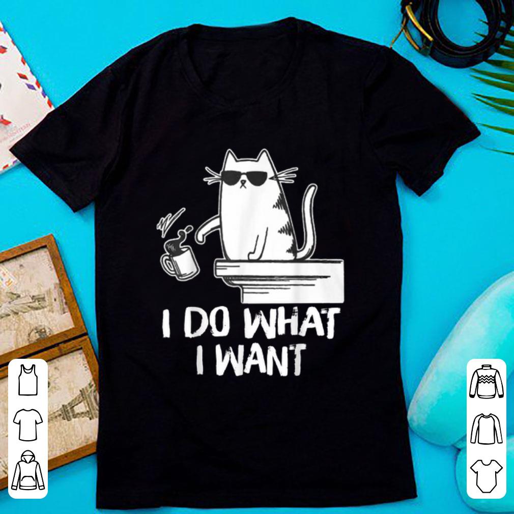 Original Cat I Do What I Want Coffee Cat Coffee Drinking shirt 1 - Original Cat I Do What I Want Coffee Cat Coffee Drinking shirt