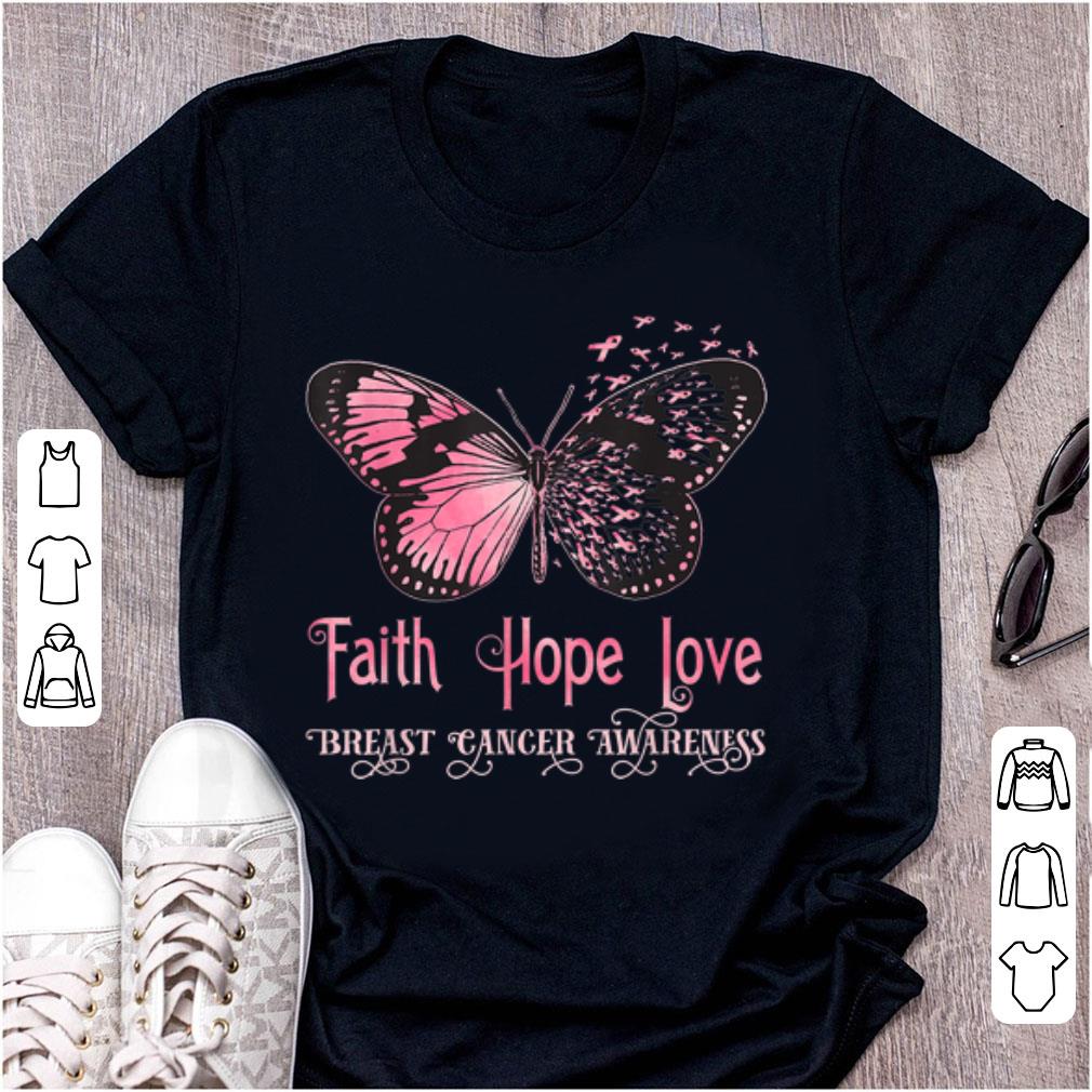 Original Faith Hope Love Pink Butterfly Breast Cancer Awareness shirt 1 - Original Faith Hope Love Pink Butterfly Breast Cancer Awareness shirt