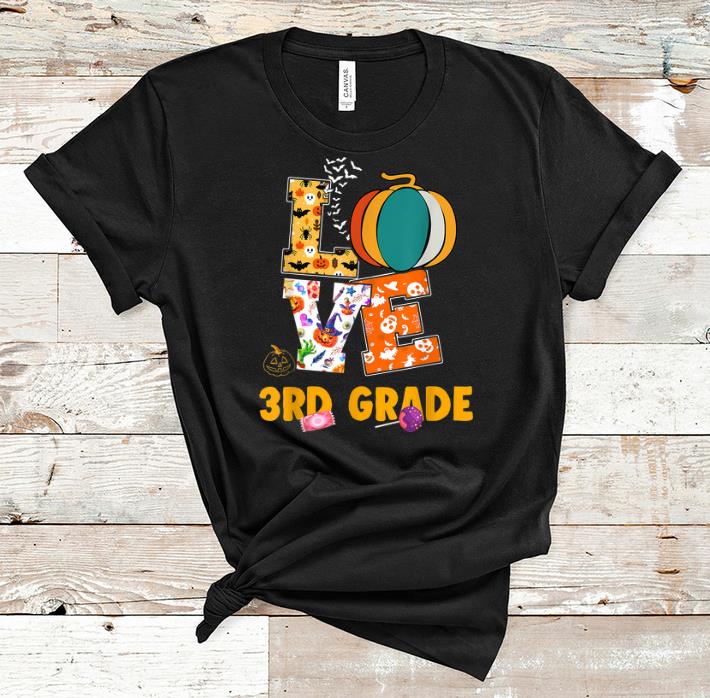 Original Halloween Love 3rd Grade Teacher Halloween Costume shirt 1 - Original Halloween Love 3rd Grade Teacher Halloween Costume shirt