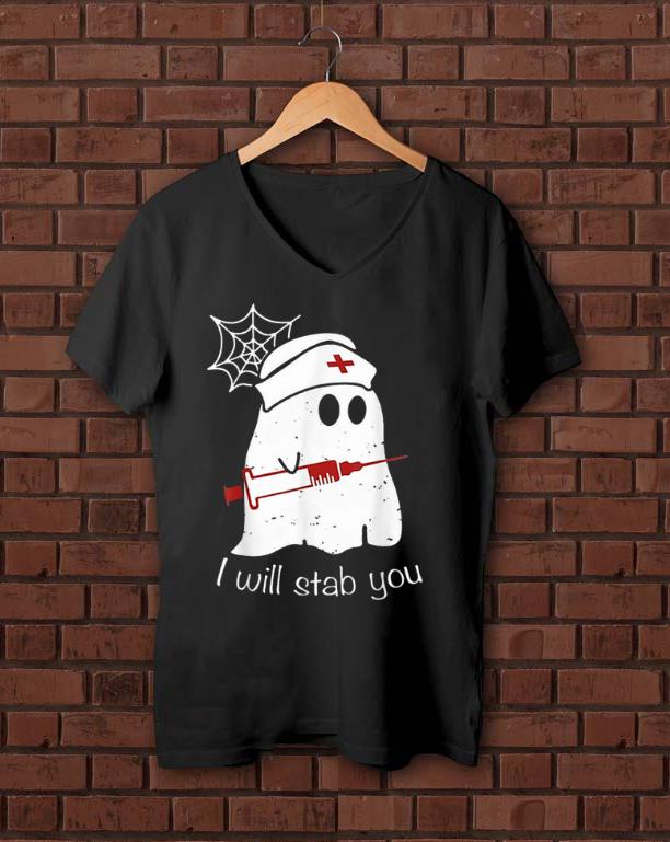 Original I Will Stab You Ghost Nurse Funny Halloween shirt 1 - Original I Will Stab You Ghost Nurse - Funny Halloween shirt