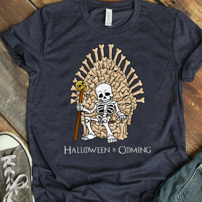 Original Skeleton Bones Throne Halloween Is Coming shirt 1 - Original Skeleton Bones Throne Halloween Is Coming shirt
