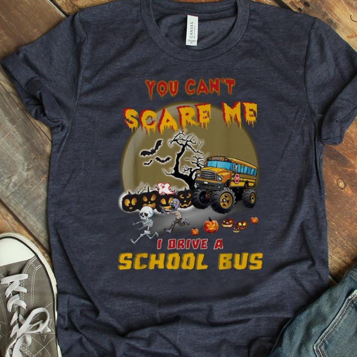 Original You Can t Scare Me I Drive A School Bus Halloween shirt 1 - Original You Can't Scare Me I Drive A School Bus Halloween shirt