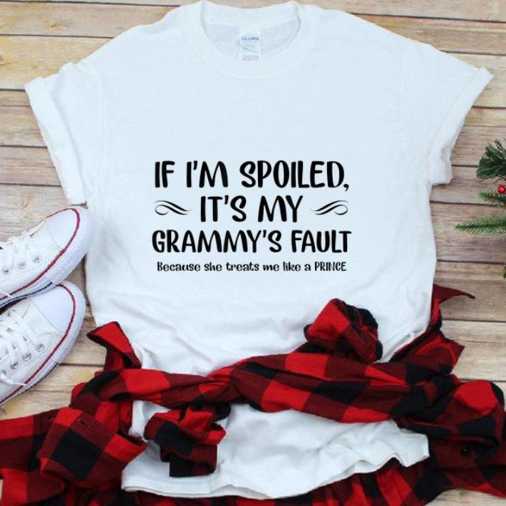 Premim If I m Spoiled It s My Grammy s Fault Because She Treats Me Like A Prince shirt 1 - Premim If I'm Spoiled It's My Grammy's Fault Because She Treats Me Like A Prince shirt