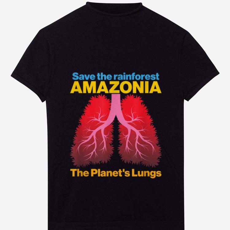 Premium Save the Amazon Forest The Planet s Lungs shirt 1 2 - Premium Save the Amazon Forest The Planet's Lungs shirt