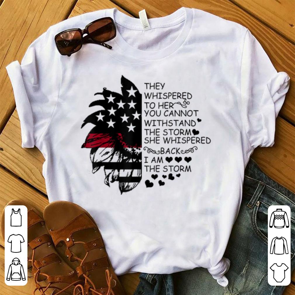 Premium They Whispered To Her You Cannot Withstand The Storm America Snflower shirt 1 - Premium They Whispered To Her You Cannot Withstand The Storm America Snflower shirt