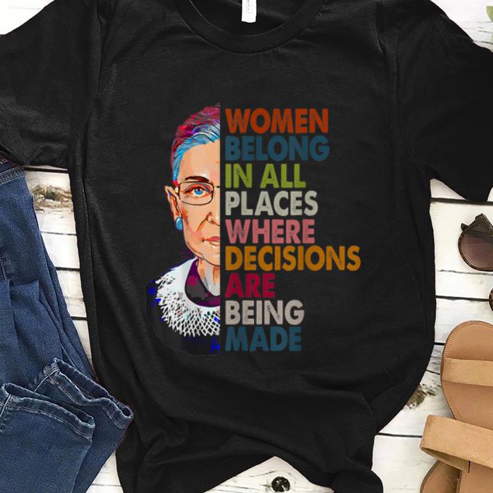 Premium Women belong in all places Ruth Bader Ginsburg shirt 1 - Premium Women belong in all places Ruth Bader Ginsburg shirt