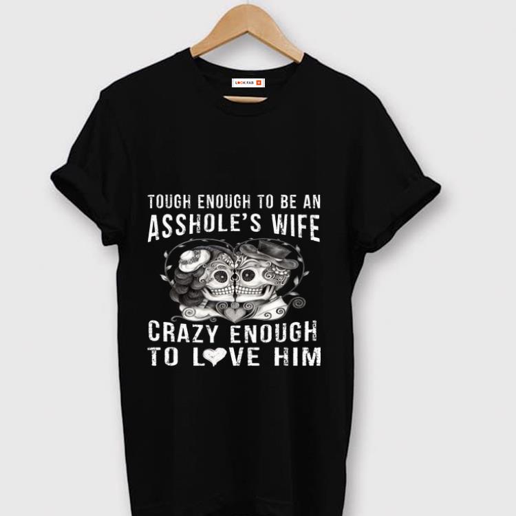 Pretty Asshole s Wife Crazy Enough To Love Him Skull Couple Halloween shirt 1 - Pretty Asshole's Wife Crazy Enough To Love Him Skull Couple Halloween shirt