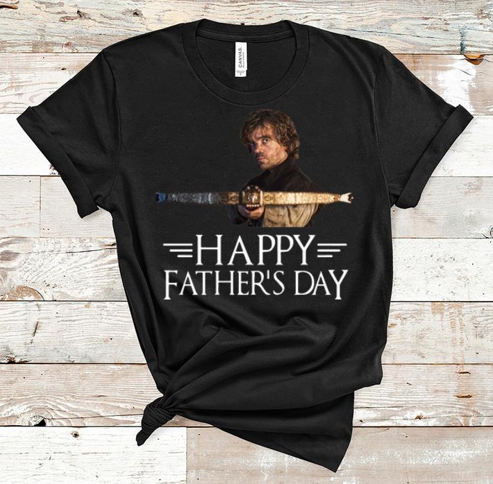 Pretty Happy Father s day Tyrion Lannister shirt 1 - Pretty Happy Father's day Tyrion Lannister shirt