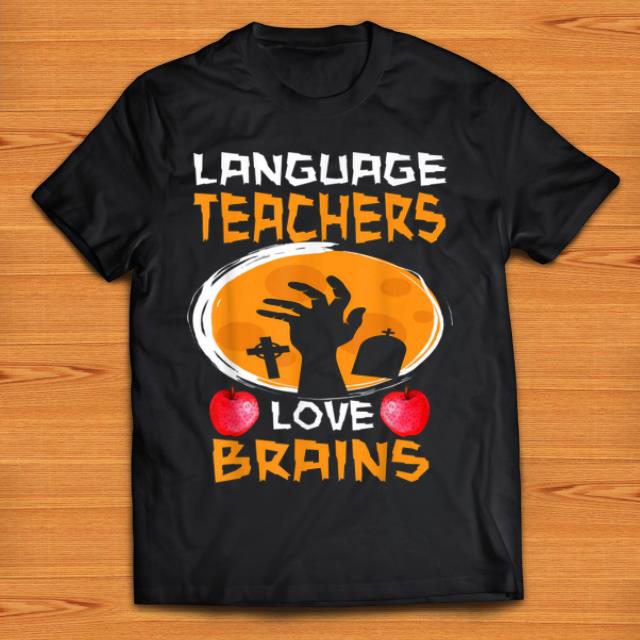 Pretty Language Teachers Love Brains Funny Halloween Teacher shirt 1 1 - Pretty Language Teachers Love Brains - Funny Halloween Teacher shirt