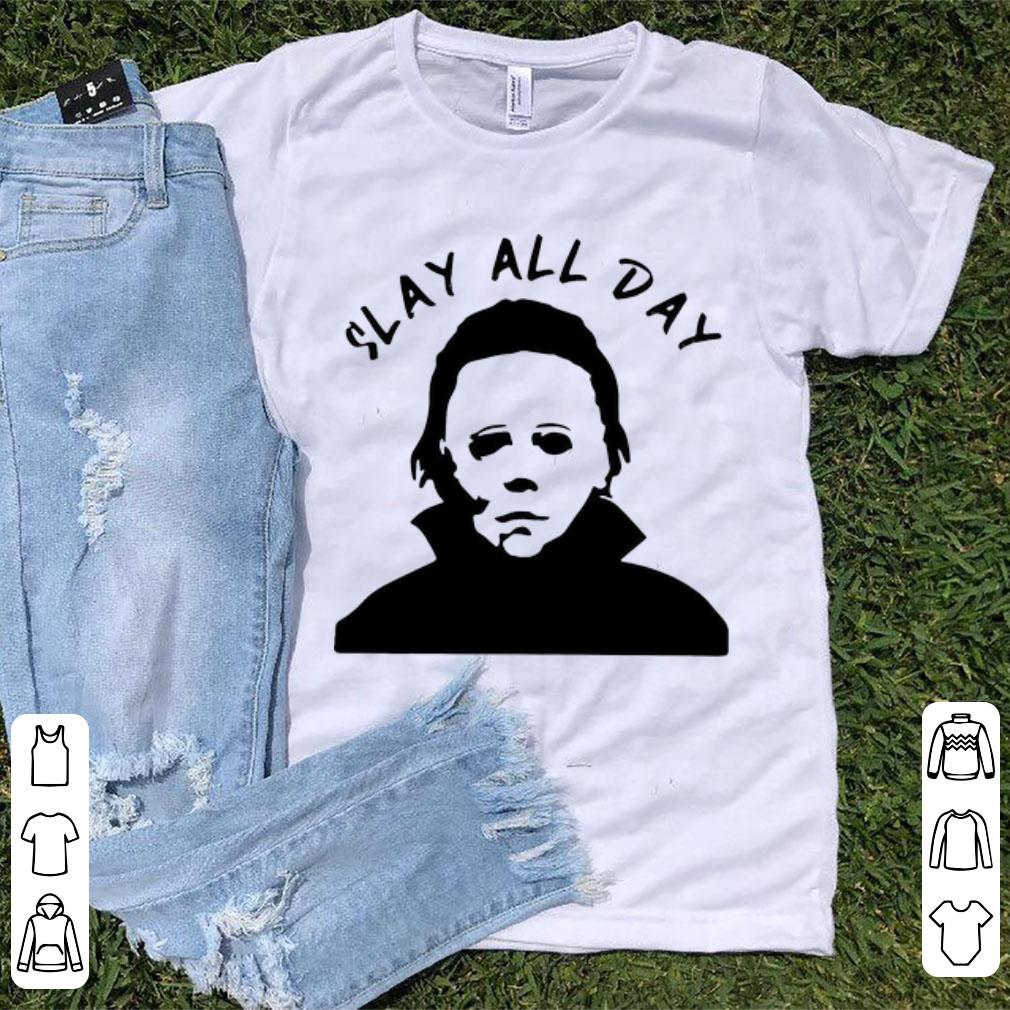 Pretty Michael Myers Slay All Day Horror Halloween shirt 1 - Pretty Michael Myers Slay All Day Horror Halloween shirt