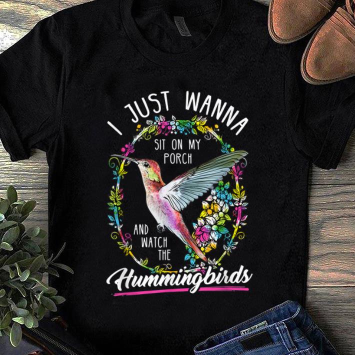 Top I Just Wanna Sit On My Porch And Watch The Hummingbirds shirt 1 - Top I Just Wanna Sit On My Porch And Watch The Hummingbirds shirt