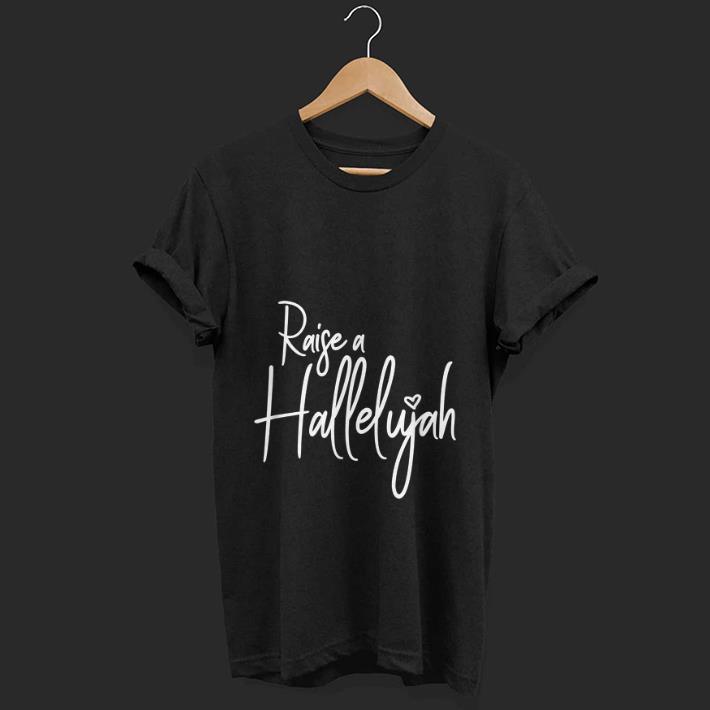 Top I Raise A Hallelujah Praise The Lord Amen shirt 1 - Top I Raise A Hallelujah Praise The Lord Amen shirt