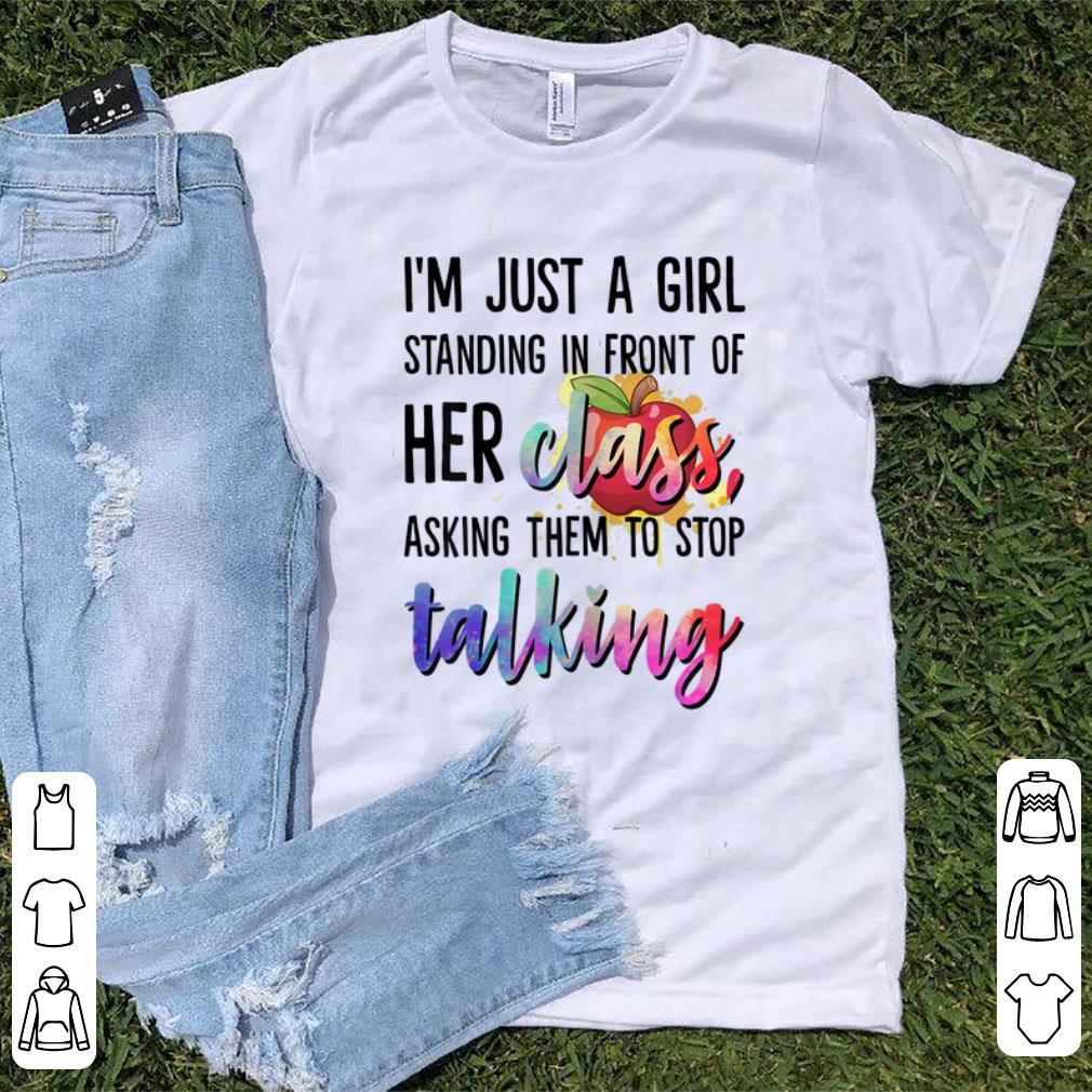 Top I m Just A Girl Standing In Front Of Her Class Asking Them To Stop Talking shirt 1 - Top I'm Just A Girl Standing In Front Of Her Class Asking Them To Stop Talking shirt