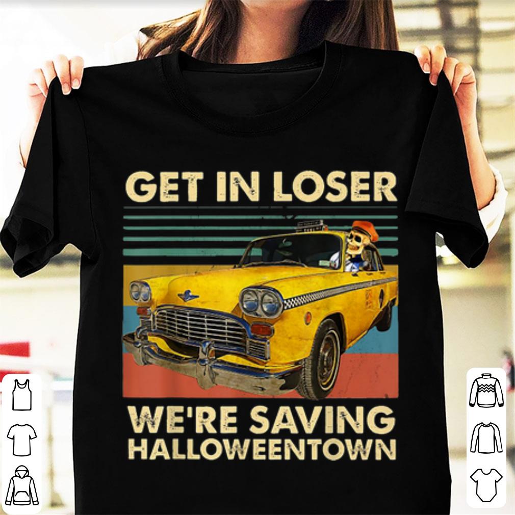 Top Skull Car Get in loser we re saving Halloweentown vintage shirt 1 - Top Skull Car Get in loser we're saving Halloweentown vintage shirt