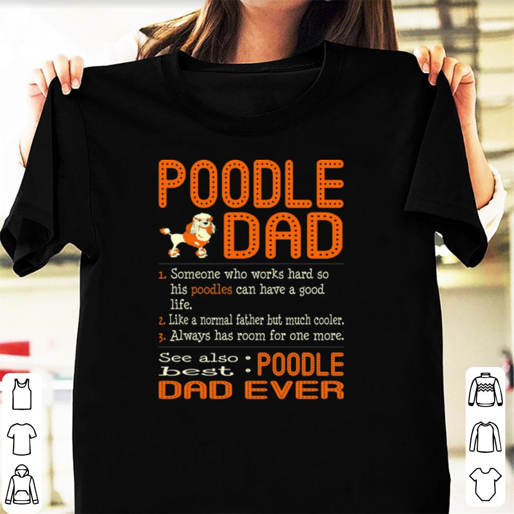 Top Someone Who Works Hard So His Pitbulls Can Have A Good Life Poodle Dad shirt 1 - Top Someone Who Works Hard So His Pitbulls Can Have A Good Life Poodle Dad shirt