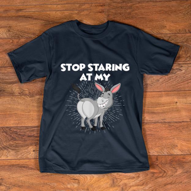 Top Stop Staring At My Ass Donkey shirt 1 - Top Stop Staring At My Ass Donkey shirt