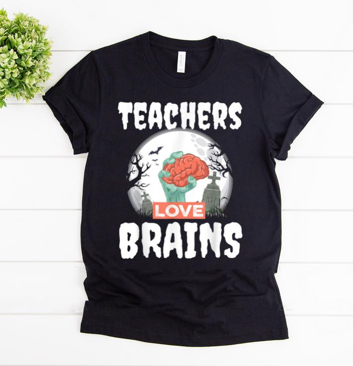 Top Teacher Halloween Teachers Love Brains shirt 1 - Top Teacher Halloween Teachers Love Brains shirt