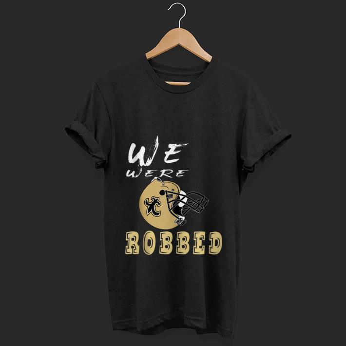 Top We were Robbed Nola Saints New Orleans shirt 1 - Top We were Robbed Nola Saints New Orleans shirt