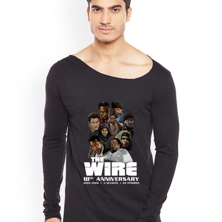 Awesome 18th Anniversary The Wire 2002 2020 5 Seasons 60 Episodes shirt 4 - Awesome 18th Anniversary The Wire 2002-2020 5 Seasons 60 Episodes shirt