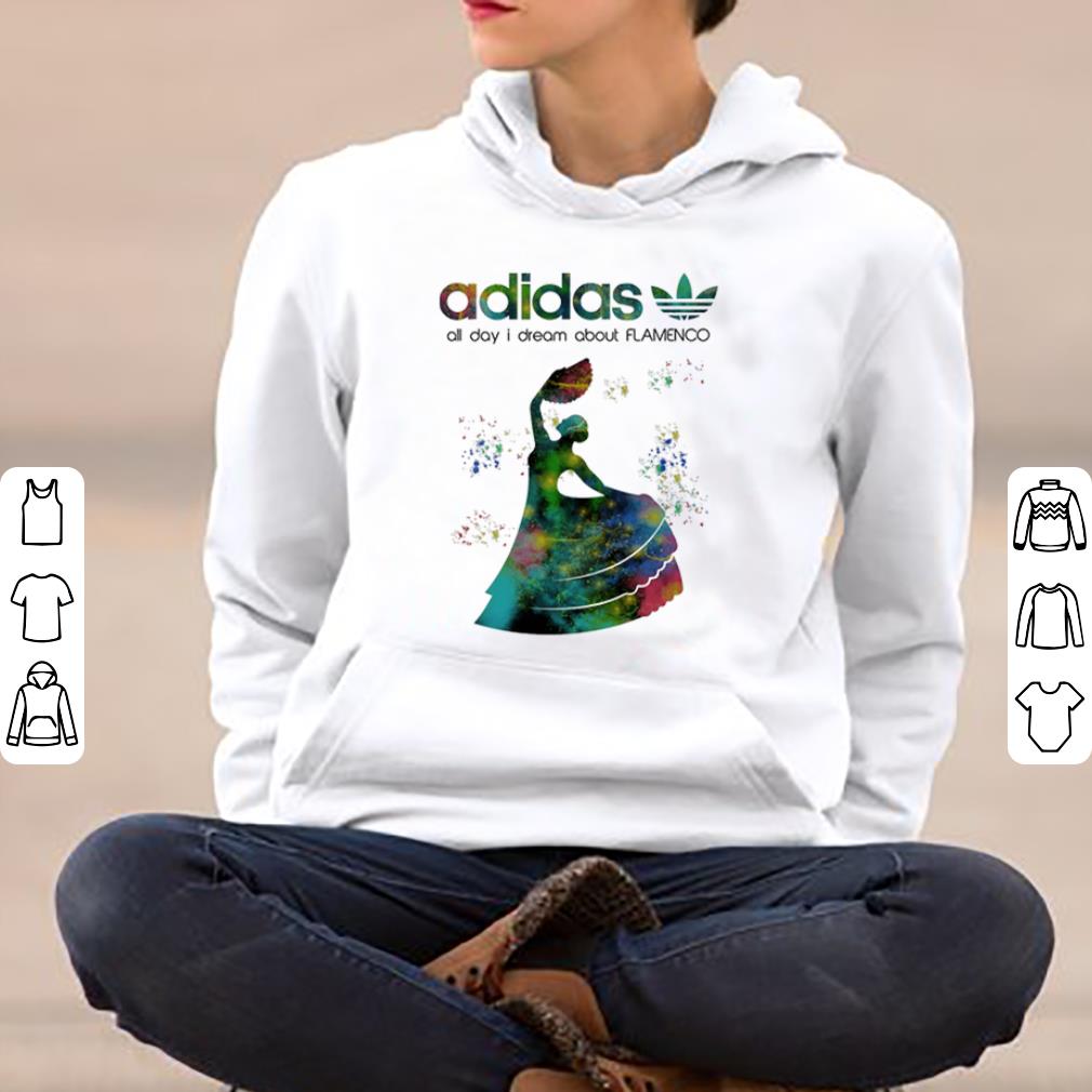 Awesome Adidas All Day I Dream About Flamenco shirt 4 1 - Awesome Adidas All Day I Dream About Flamenco shirt