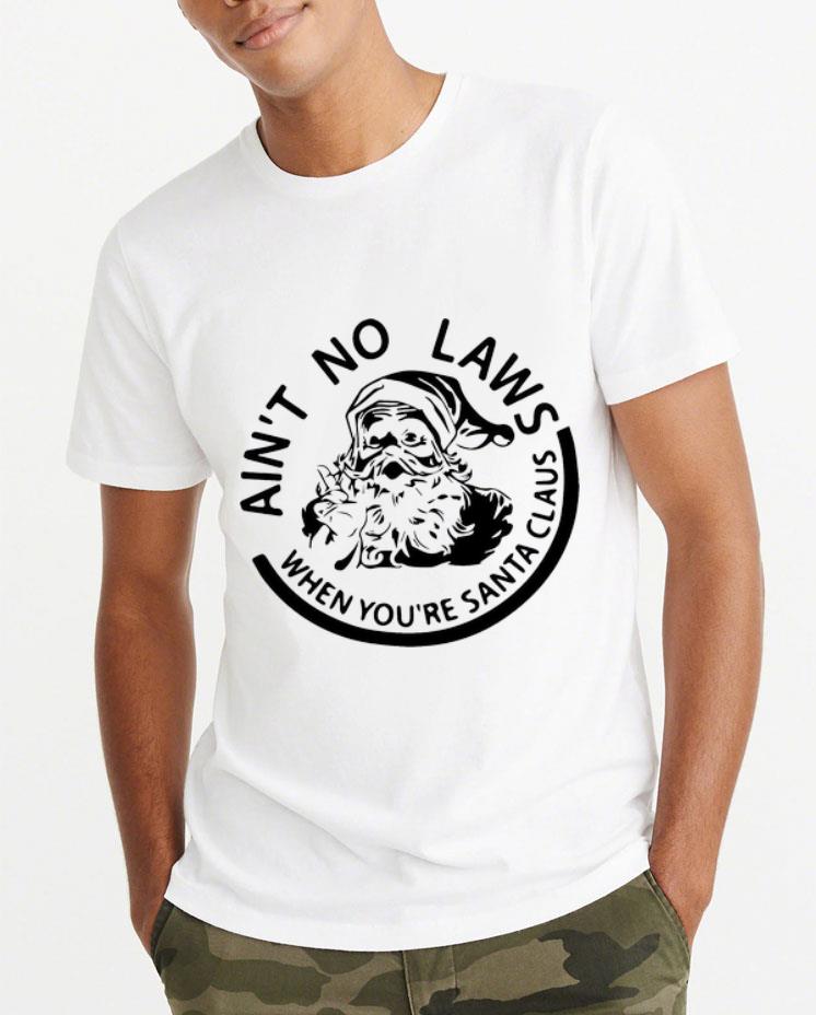 Awesome Ain t No Laws When You re Santa Claus Christmas shirt 4 - Awesome Ain’t No Laws When You’re Santa Claus Christmas shirt