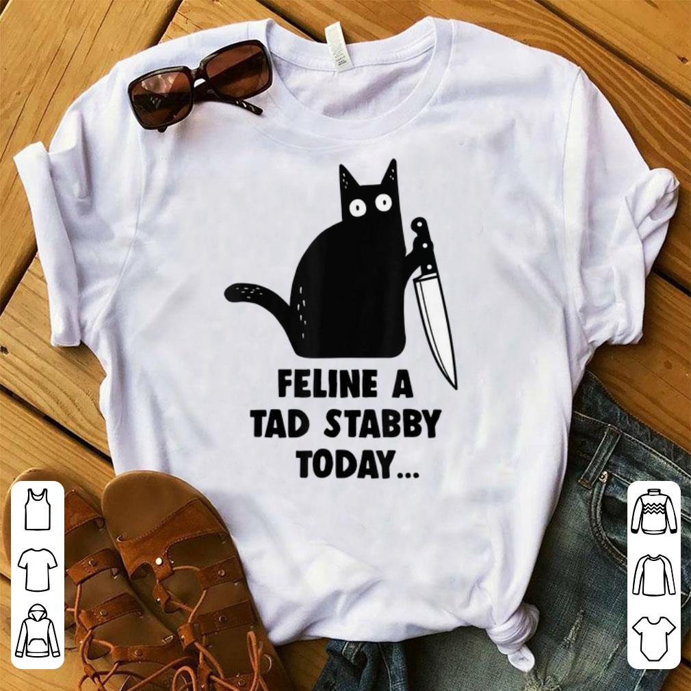 Awesome Feline A Tad Stabby Today Black Cat With Knife shirt 1 - Awesome Feline A Tad Stabby Today - Black Cat With Knife shirt