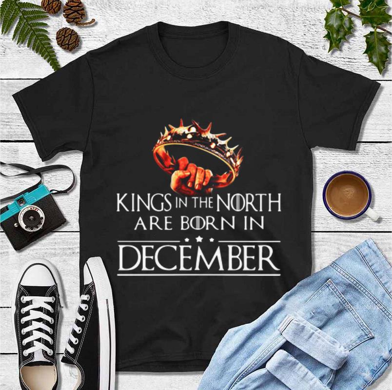 Awesome Game Of Thrones Kings In The North Are Born In December shirt 4 - Awesome Game Of Thrones Kings In The North Are Born In December shirt