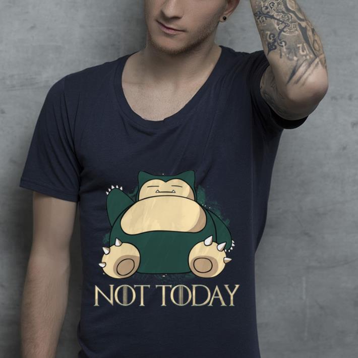 Awesome Game Of Thrones NOT Today Snorlax shirt 4 - Awesome Game Of Thrones NOT Today Snorlax shirt