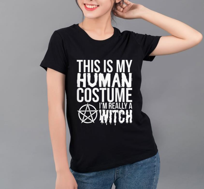 Awesome Halloween Funny Gift This Is My Human Costume Witch shirt 4 - Awesome Halloween Funny Gift - This Is My Human Costume Witch shirt