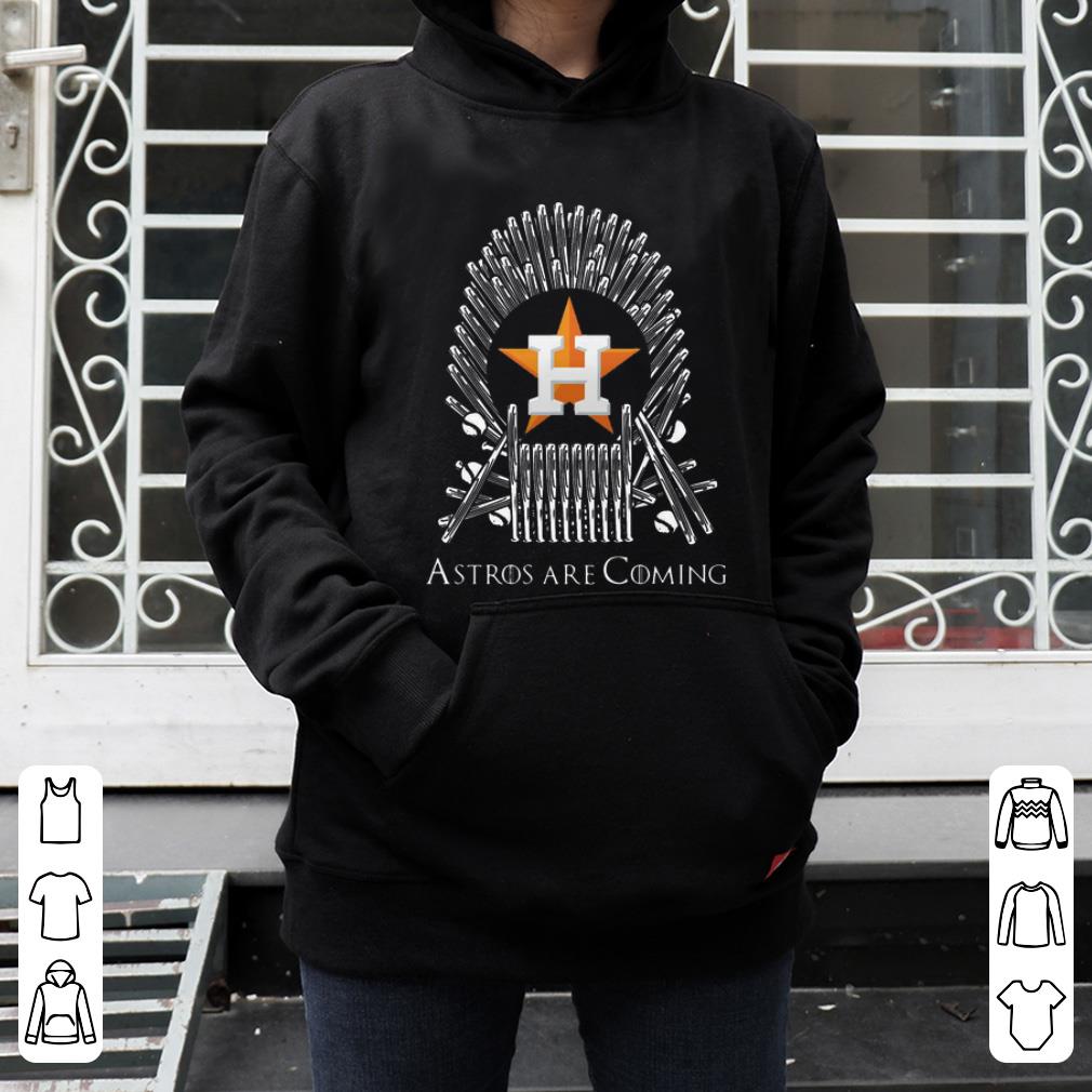 Awesome Houston Astros Are Coming Game Of Throne shirt 4 - Awesome Houston Astros Are Coming Game Of Throne shirt