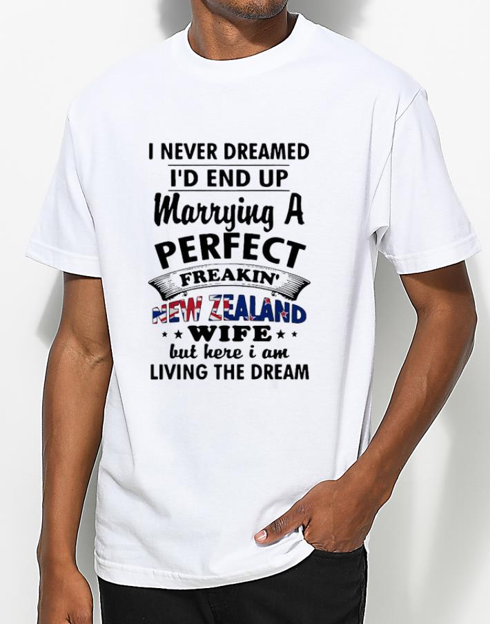Awesome I Never Dreamed I d End Up Marrying A Perfect Freakin New Zealand Wife shirt 4 - Awesome I Never Dreamed I’d End Up Marrying A Perfect Freakin’ New Zealand Wife shirt