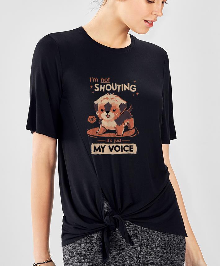 Awesome I m Not Shouting It s Just My Voice Dog shirt 4 - Awesome I’m Not Shouting It’s Just My Voice Dog shirt
