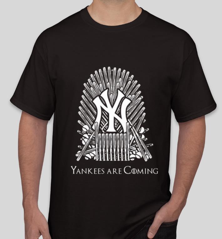Awesome King New York Yankees Are Coming Game Of Thrones shirt 4 - Awesome King New York Yankees Are Coming Game Of Thrones shirt